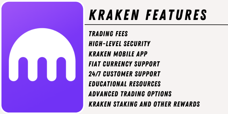 Overview of Kraken features: trading fees, security, mobile app, fiat support, 24/7 support, advanced trading, and rewards