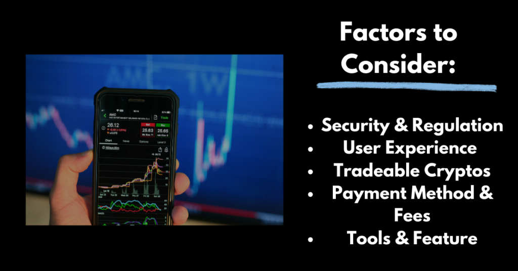 Factors to consider when choosing a crypto platform, including security, fees, and tradeable cryptos.