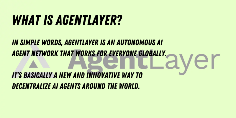 AgentLayer explained as an autonomous AI agent network for global decentralization.