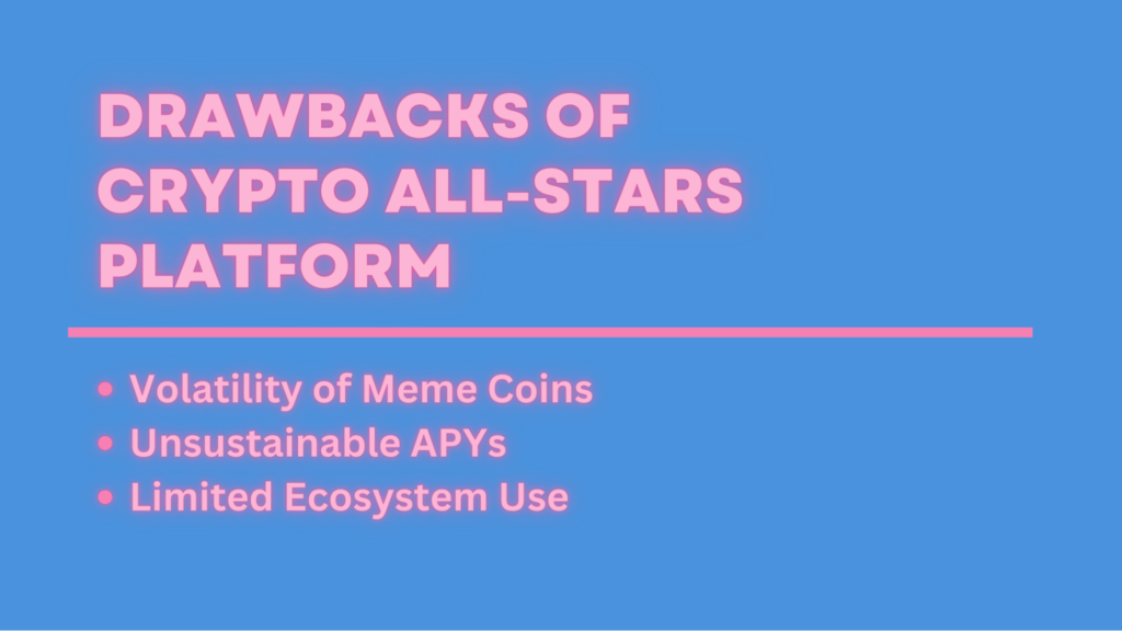 Drawbacks of the Crypto All-Stars platform, highlighting volatility and limited ecosystem.