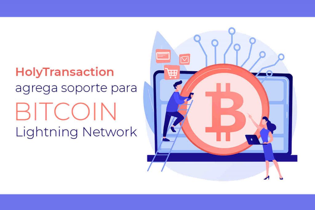 HolyTransaction adciona suporta para Lightning Network do Bitcoin